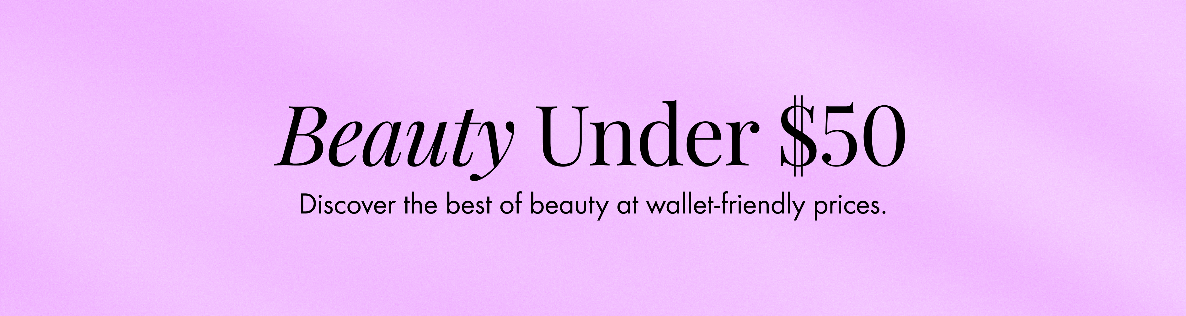 SG _LPREF217_BB-1_Web_Recruitment_ContentPillarGreatFindsUnder$50_09Sep